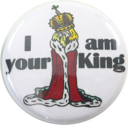 I am your king button